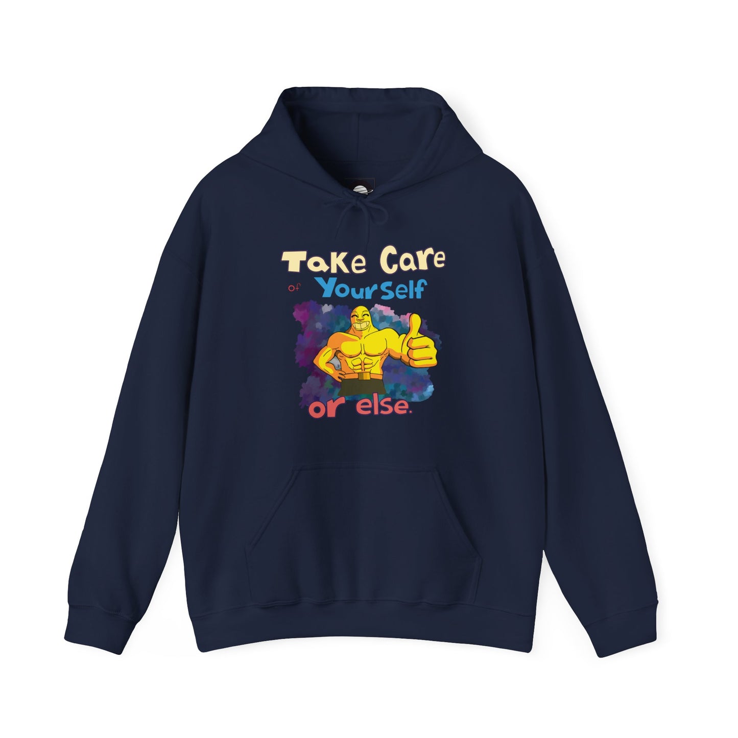 Take Care of Yourself (or else) - Hoodie