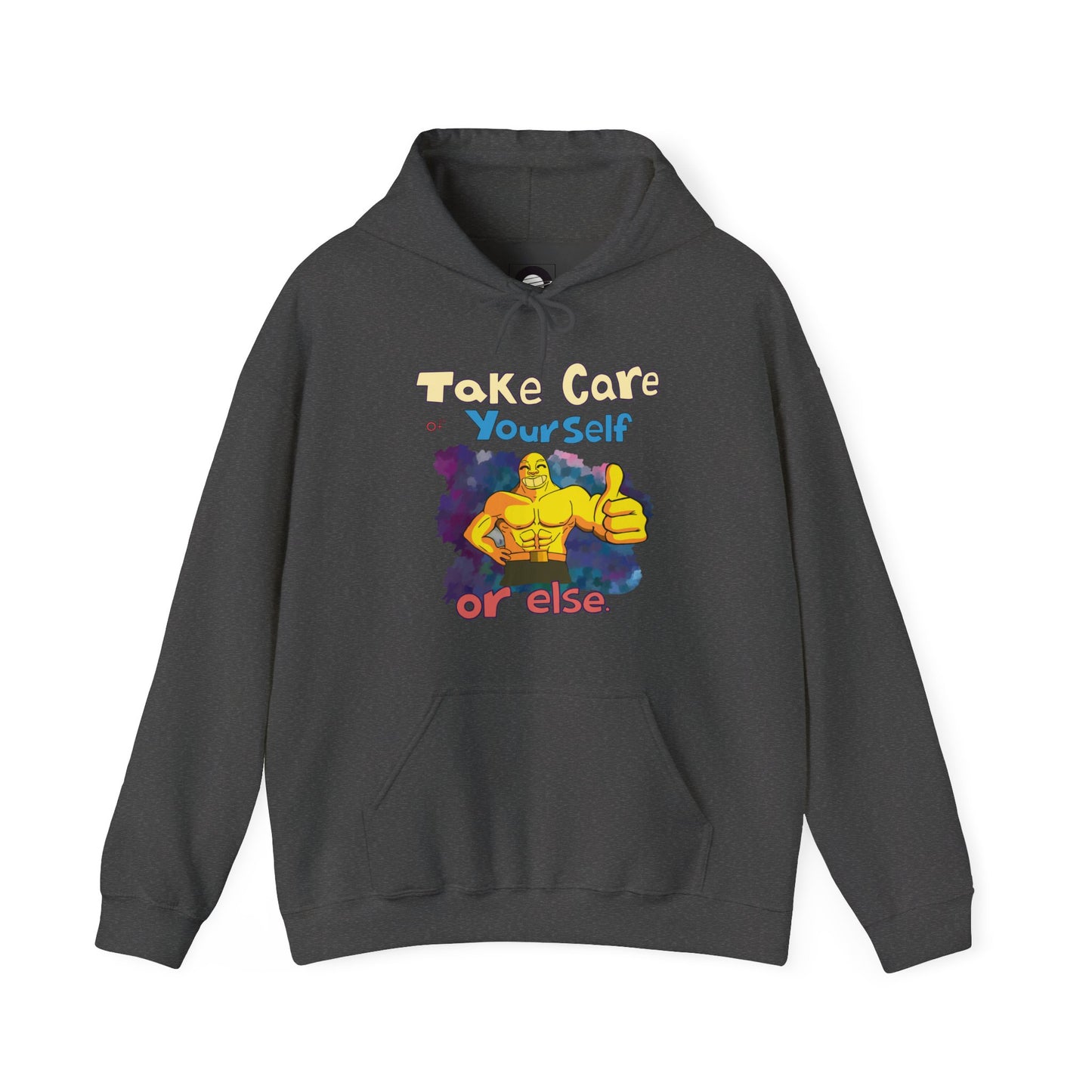 Take Care of Yourself (or else) - Hoodie