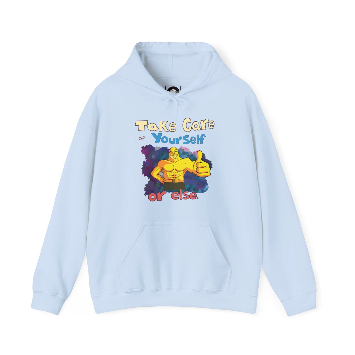 Take Care of Yourself (or else) - Hoodie